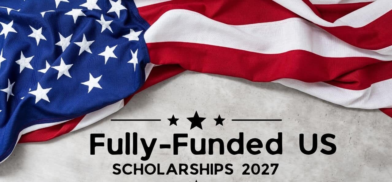 Fully funded scholarships USA international students 2026
